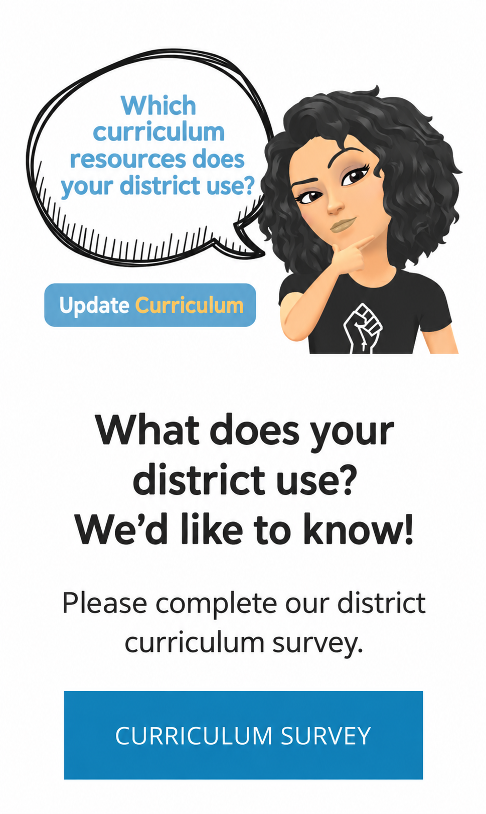 Liz asks which curriculum resources your district uses. Please complete the SDLA District Curriculum Survey.