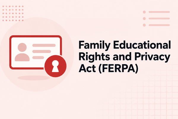 Family Educational Rights and Privacy Act (FERPA)