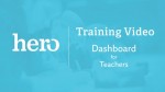 Hero Training Video: Dashboard for Teachers