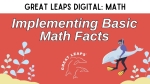 Great Leaps Digital Math: How To Implement an Exercise