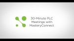 30-Minute PLC Meetings with MasteryConnect