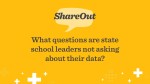 What&#039;s the biggest question state education leaders aren&#039;t asking about their data? | NWEA ShareOut!