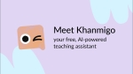 The free, time-saving teaching tool you&#039;ve been looking for - Khanmigo!