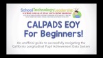 CALPADS End of Year Overview (For Beginners)