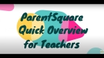 ParentSquare Quick Overview - Teachers