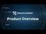 Netwrix Auditor - Product Overview