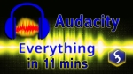 Audacity - Tutorial for Beginners in 11 MINUTES!  [ UPDATED ]