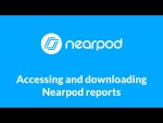 Accessing and downloading Nearpod reports