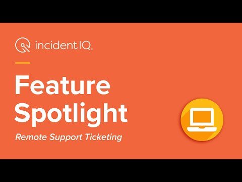 Remote Support Ticketing with Incident IQ