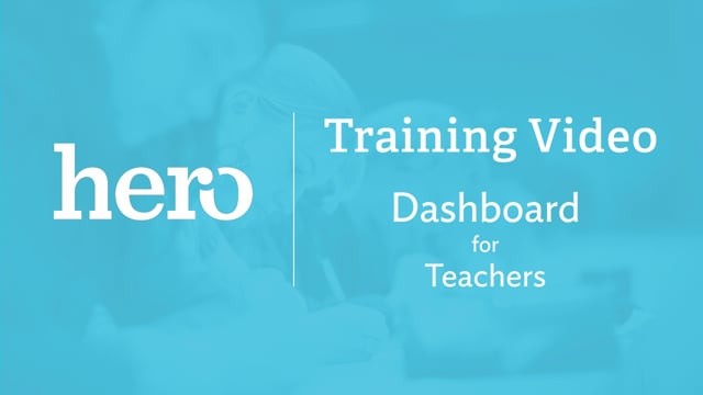 Hero Training Video: Dashboard for Teachers