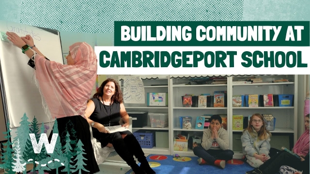 Building Community with Wayfinder at Cambridgeport Elementary