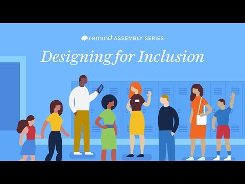 [Remind Assembly Series #2] Designing for Inclusion