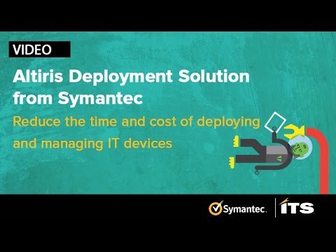 Altiris Deployment Solution from Symantec: Reduce time &amp; money.