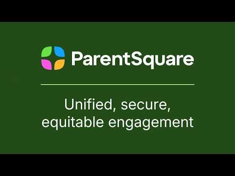 ParentSquare: Unified, Secure, Equitable Engagement