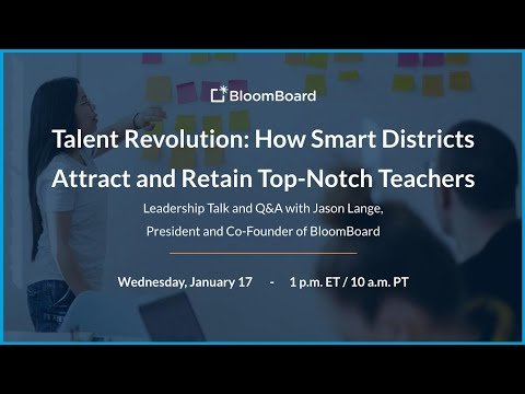Talent Revolution: How Smart Districts Attract and Retain Top-Notch Teachers