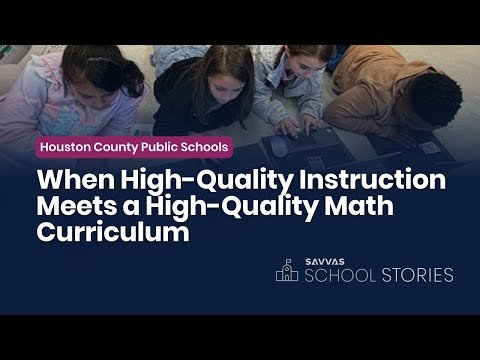 Houston County School District Success Story from Savvas Learning Company