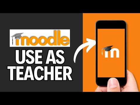 How to Use Moodle As a Teacher 2024?