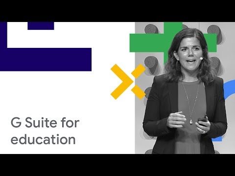 Integrating G Suite for Education with Instructional Tools (Cloud Next '18)