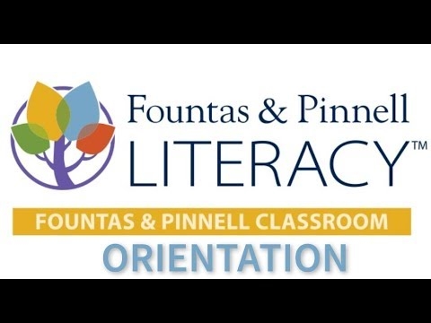 Fountas &amp; Pinnell Classroom Orientation