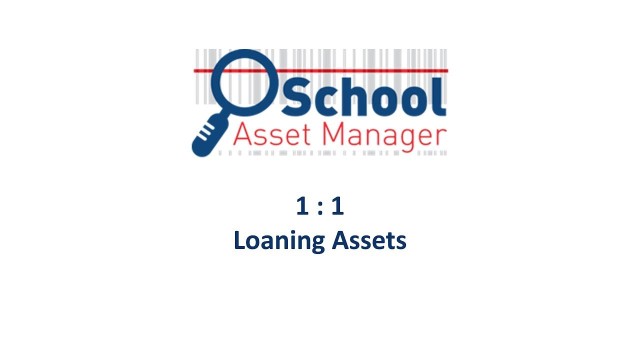 School Asset Manager 1:1 Tutorial - Loaning Assets