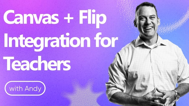 Canvas + Flip Integration for Teachers