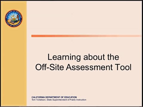 Learning About the Off-Site Assessment Tool
