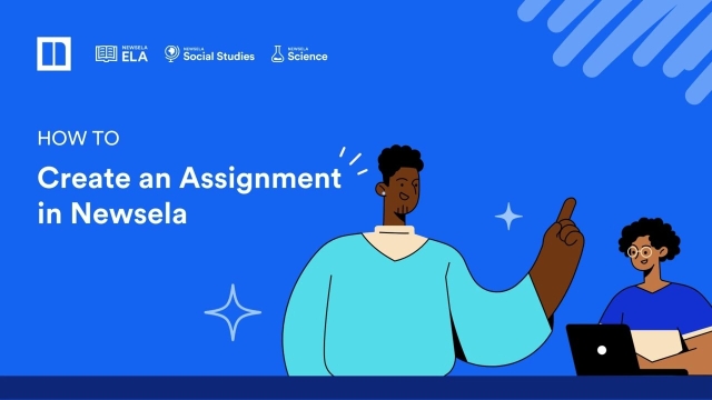 How to Create an Assignment in Newsela