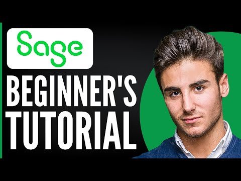 Sage Accounting Tutorial for Beginners 2025 | Full Guide