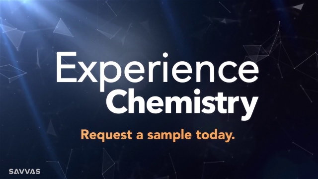 Experience Chemistry - It&#039;s the Science of Doing - Savvas Learning Company